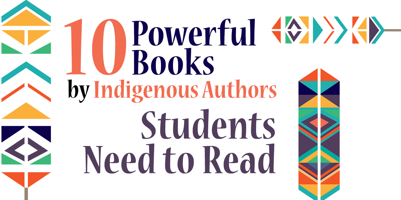10 Powerful Books by Indigenous Authors Students Need to Read